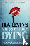 Levin, Ira - Levin, I: Kiss Before Dying