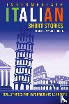 Gioia, Manuel Maria Di - Intermediate Italian Short Stories - Real stories for intermediate learners