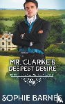 Barnes, Sophie - Mr. Clarke's Deepest Desire