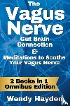 Hayden, Wendy - The Vagus Nerve Gut Brain Connection & Meditations to Soothe Your Vagus Nerve