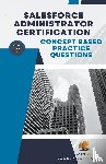 Og, Exam - Concept Based Practice Questions for Salesforce Administrator Certification Latest Edition 2026