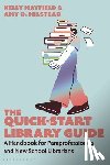 Mayfield, Kelly (Librarian, Milstead, Amy O. (Mesquite - The Quick-Start Library Guide