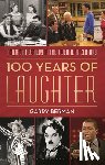 Berman, Garry (Entertainment Historian and Freelance Writer) - 100 Years of Laughter