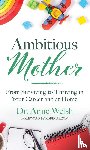 Welsh, Anne (licensed clinical psychologist and certified executive coach - Ambitious Mother