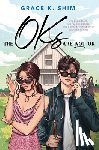 Shim, Grace K. - The Oks Are Not OK