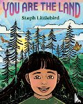 Littlebird, Steph - You Are the Land