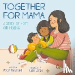 Makhijani, Pooja - Together for Mama