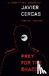 Cercas, Javier - Prey for the Shadow: A Terra Alta Investigation