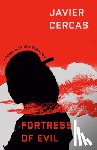 Cercas, Javier - Fortress of Evil: A Terra Alta Investigation