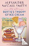 McCall Smith, Alexander - Bertie's Theory of Ice Cream