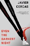 Cercas, Javier - Even the Darkest Night: A Terra Alta Investigation