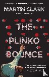 Clark, Martin - The Plinko Bounce