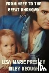 Presley, Lisa Marie, Keough, Riley - From Here to the Great Unknown: Oprah's Book Club
