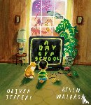 Jeffers, Oliver - A Day Off School