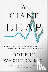 Wachter, Robert - A Giant Leap