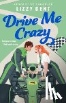Dent, Lizzy - Drive Me Crazy
