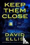 Ellis, David - Keep Them Close