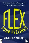 Anhalt, Dr. Emily - Flex Your Feelings