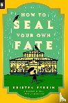 Perrin, Kristen - How to Seal Your Own Fate