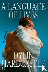 Hardcastle, Dylin - A Language of Limbs