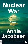 Jacobsen, Annie - Nuclear War: A Scenario