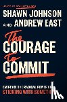 Johnson, Shawn, East, Andrew - The Courage to Commit