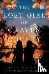 Matchar, Emily - The Lost Girl of Craven County
