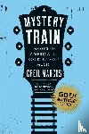 Marcus, Greil - Mystery Train, 50th Anniversary Edition