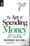 Housel, Morgan - The Art of Spending Money