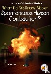 Korte, Steve, Who HQ - What Do We Know About Spontaneous Human Combustion?
