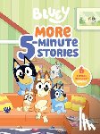 Penguin Young Readers Licenses - Bluey: More 5-Minute Stories: 6 Stories in 1 Book? Hooray!