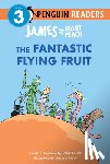 Dahl, Roald - James and the Giant Peach: The Fantastic Flying Fruit