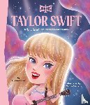 Mayer, Kirsten, Who HQ - Taylor Swift: A Who HQ Illustrated Biography