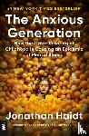 Haidt, Jonathan - Anxious Generation: How the Great Rewiring of Childhood Is Causing an Epidemic of Mental Illness