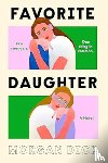 Dick, Morgan - Favorite Daughter: A Novel