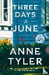 Tyler, Anne - Three Days in June