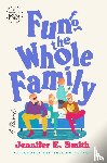Smith, Jennifer E. - Fun for the Whole Family
