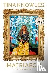 Knowles, Tina - Matriarch: Oprah's Book Club: A Memoir