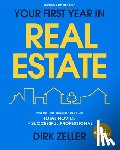 Zeller, Dirk - Your First Year in Real Estate, 3rd Edition