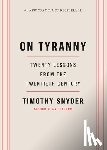 Snyder, Timothy - On Tyranny: Twenty Lessons from the Twentieth Century