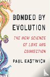 Eastwick, Paul - Bonded by Evolution