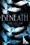 Sullivan, Ariel - Beneath