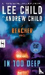 Child, Lee, Child, Andrew - In Too Deep