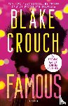 Crouch, Blake - Famous