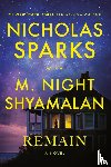 Sparks, Nicholas, Shyamalan, M. Night - Remain