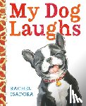 Isadora, Rachel - My Dog Laughs