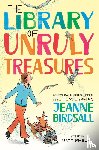 Birdsall, Jeanne, Phelan, Matt - The Library of Unruly Treasures