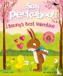 Forni, Anne - Say Peekaboo! Bunny's Best Valentine
