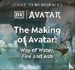 Fordham, Joe - The Making of Avatar: Avatar, Avatar: The Way of Water, Avatar: Fire and Ash