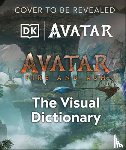 Perez, Reymundo - Perez, R: Avatar Fire and Ash the Visual Dictionary